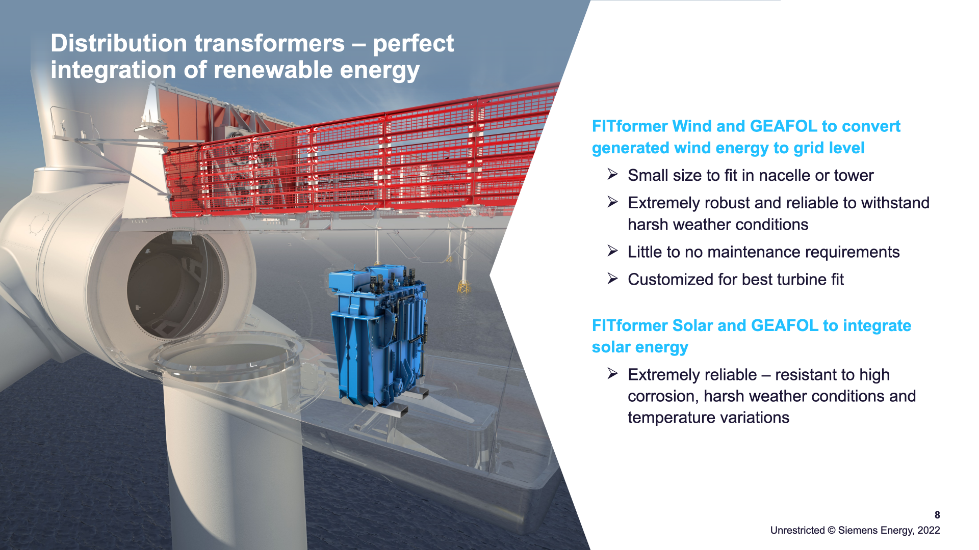 Distribution transformers for renewable integration: FITformer Wind / GEAFOL rendered inside a wind-turbine nacelle — small enough to fit in nacelle or tower, robust against harsh weather (slide 8).